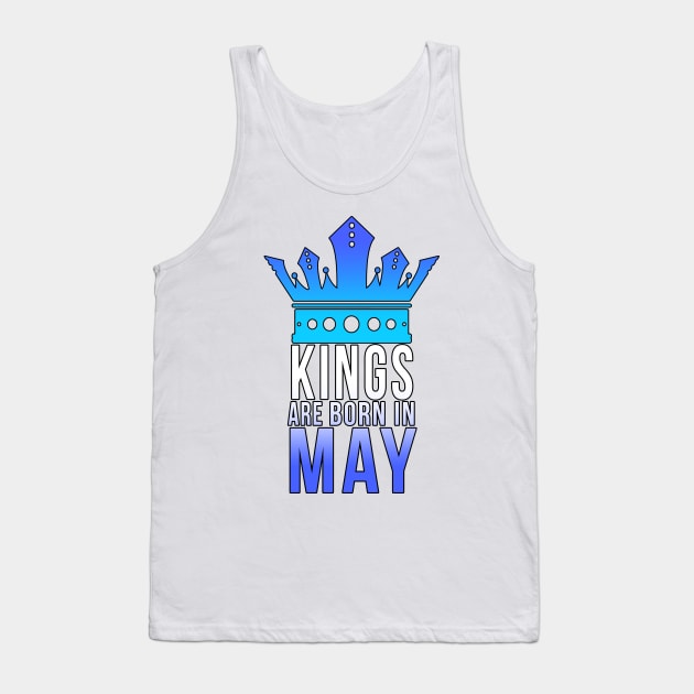 Kings are born in May Tank Top by PGP